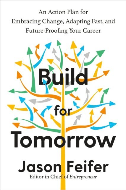 Jason Feifer - Build for Tomorrow, E-bok