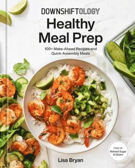Lisa Bryan - Downshiftology Healthy Meal Prep, E-bok