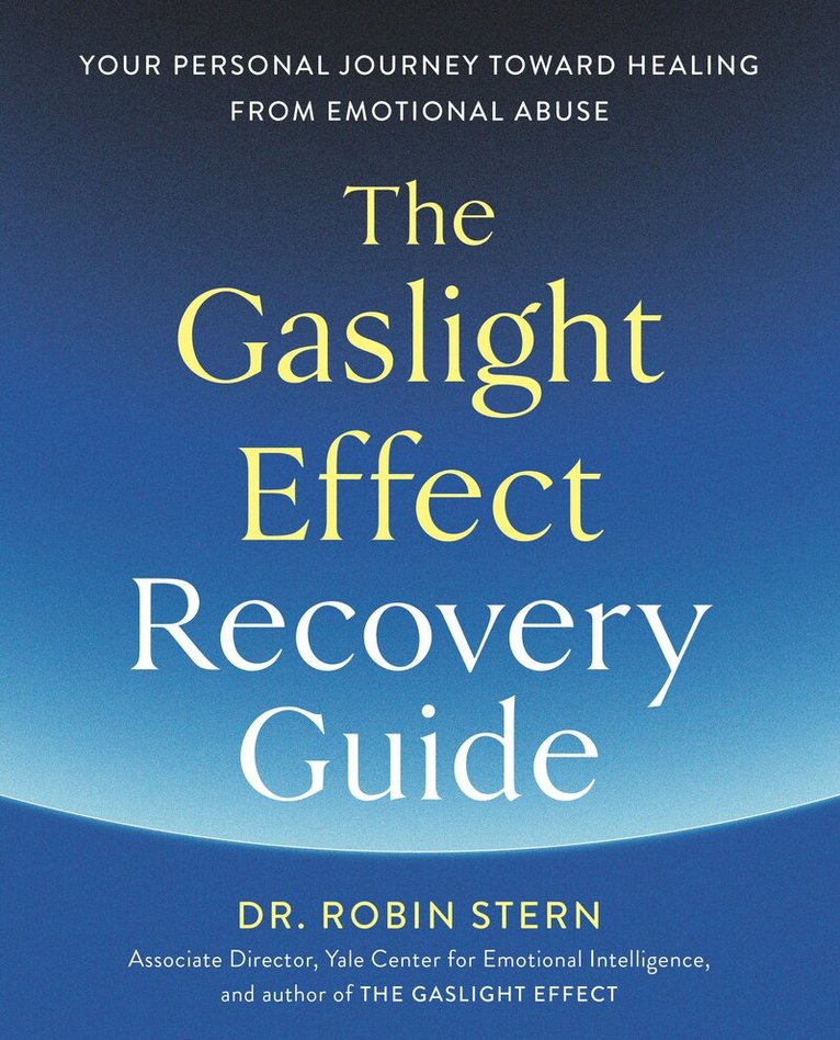 Dr. Robin Stern - Gaslight Effect Recovery Guide, Häftad