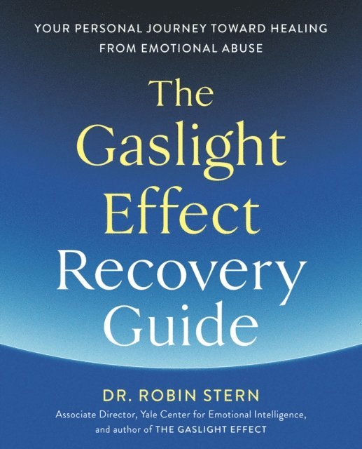Dr. Robin Stern - Gaslight Effect Recovery Guide, E-bok