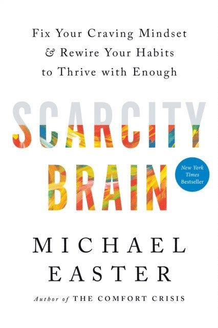 Michael Easter - Scarcity Brain, E-bok