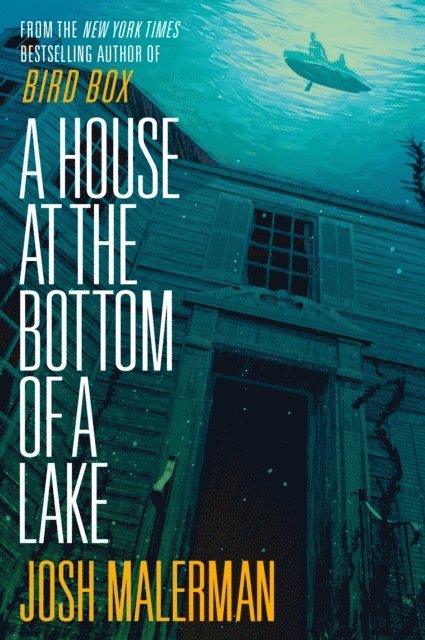 Josh Malerman - House at the Bottom of a Lake, E-bok