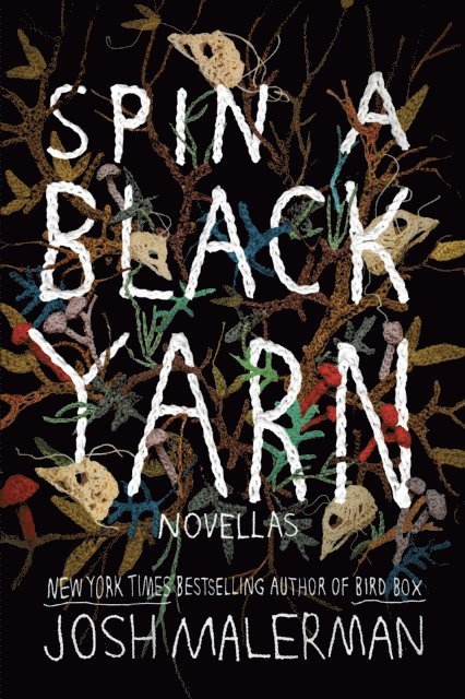 Josh Malerman - Spin a Black Yarn, E-bok
