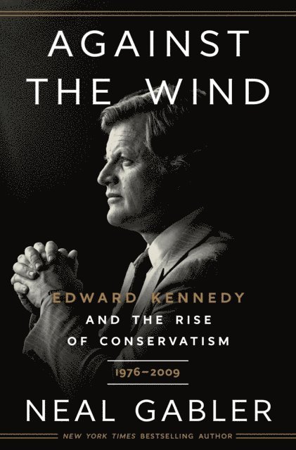 Neal Gabler - Against the Wind, E-bok