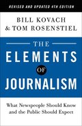 Elements Of Journalism, Revised And Updated 4Th Edition