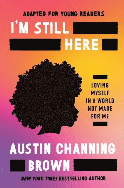 Austin Channing Brown - I'm Still Here (Adapted for Young Readers), E-bok