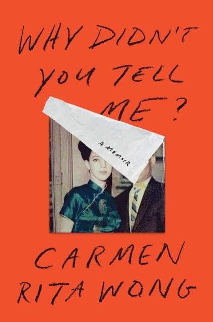 Carmen Rita Wong - Why Didn't You Tell Me?, E-bok