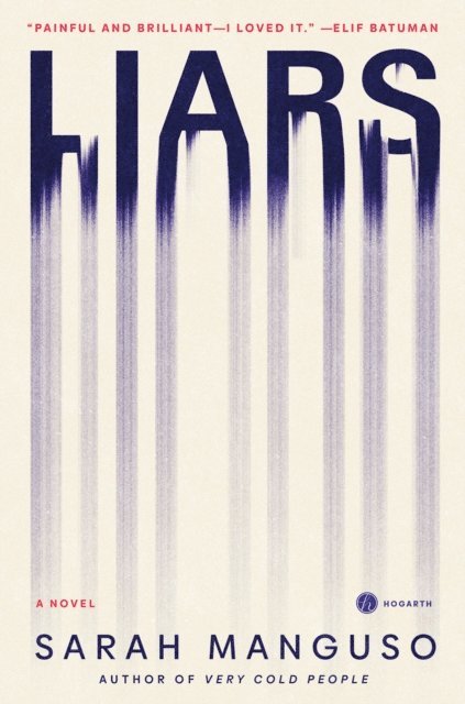 Sarah Manguso - Liars, E-bok