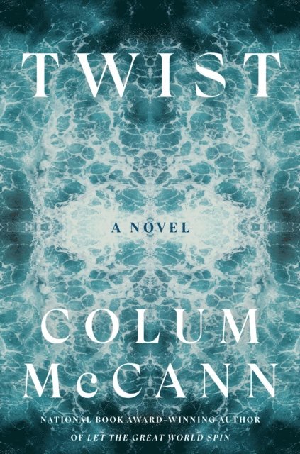 Colum McCann - Twist, E-bok