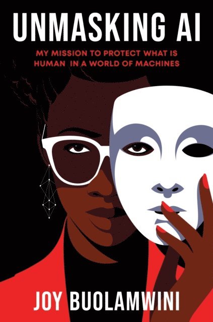Joy Buolamwini - Unmasking AI, E-bok