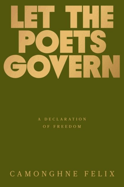 Camonghne Felix - Let the Poets Govern, E-bok