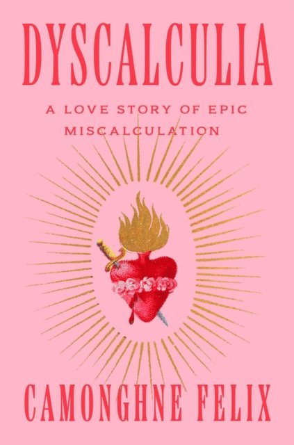 Camonghne Felix - Dyscalculia, E-bok