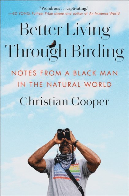 Christian Cooper - Better Living Through Birding, E-bok