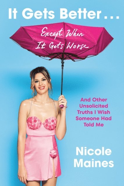 Nicole Maines - It Gets Better . . . Except When It Gets Worse, E-bok