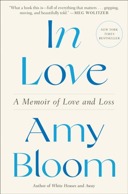 Amy Bloom - In Love, E-bok