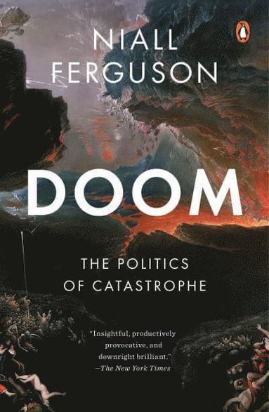 Doom: The Politics of Catastrophe av Niall Ferguson