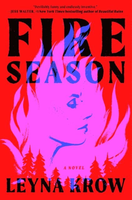 Leyna Krow - Fire Season, E-bok