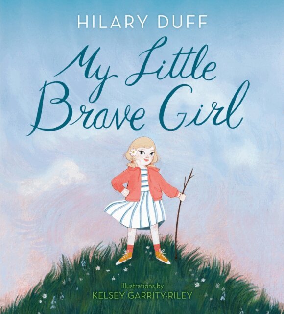Hilary Duff - My Little Brave Girl, E-bok