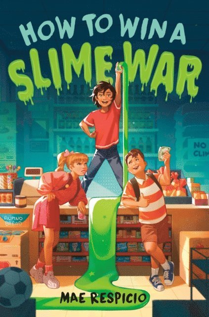 Mae Respicio - How to Win a Slime War, E-bok