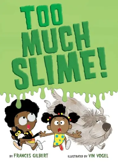 Frances Gilbert - Too Much Slime!, E-bok