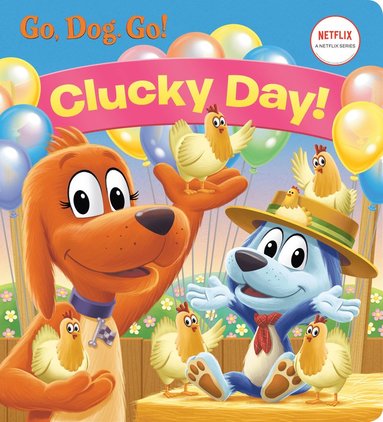 Clucky Day! (Netflix: Go, Dog. Go!) av Golden Books, Golden Books