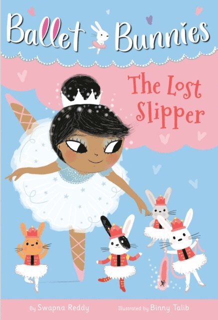 Swapna Reddy - Ballet Bunnies #4: The Lost Slipper, E-bok