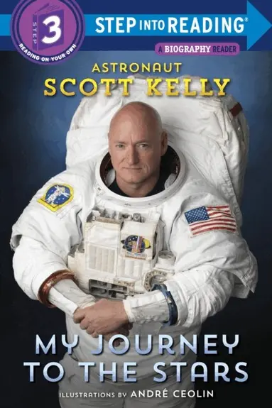 Scott Kelly - My Journey to the Stars (Step into Reading), E-bok