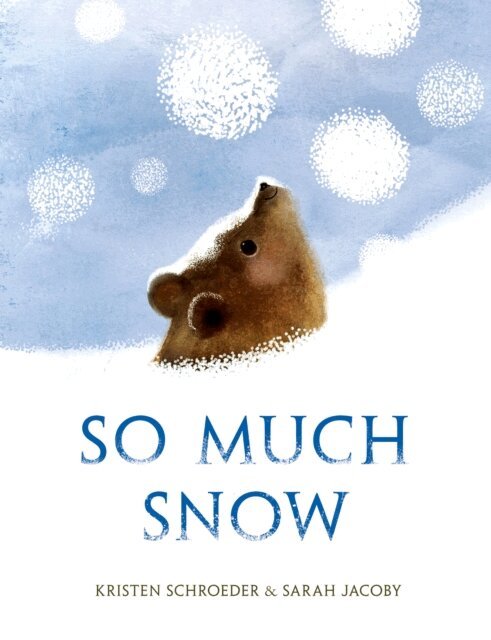 Kristen Schroeder - So Much Snow, E-bok