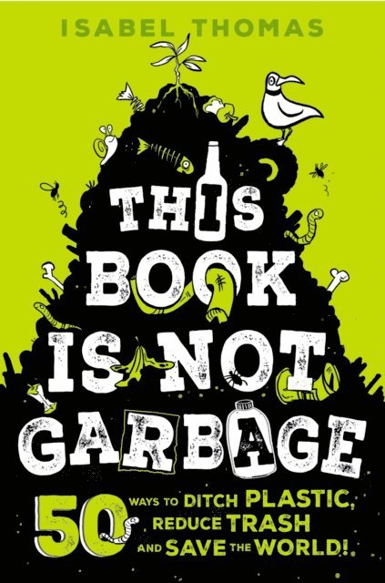 Isabel Thomas - This Book Is Not Garbage, E-bok