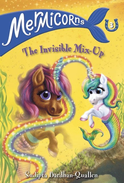 Sudipta Bardhan-Quallen - Mermicorns #3: The Invisible Mix-Up, E-bok
