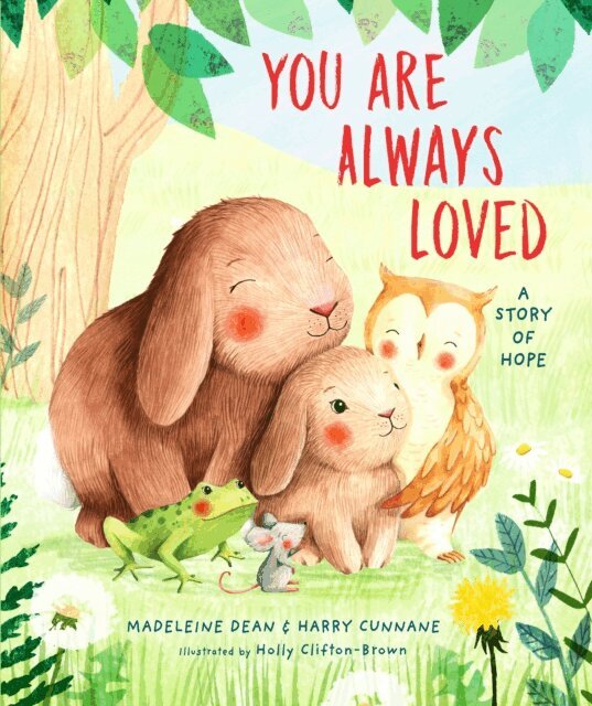 Harry Cunnane, Madeleine Dean - You Are Always Loved, E-bok
