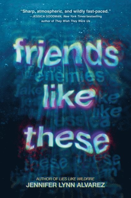 Jennifer Lynn Alvarez - Friends Like These, E-bok