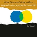 Peque o azul y peque o amarillo (Little Blue and Little Yellow, Spanish-English Bilingual Edition)