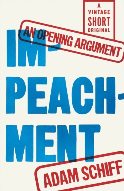 Adam Schiff - IMPEACHMENT, E-bok