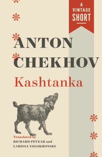 Anton Chekhov - Kashtanka, E-bok