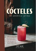 Cócteles de América Latina / Spirits of Latin America