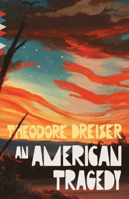Theodore Dreiser - American Tragedy, E-bok