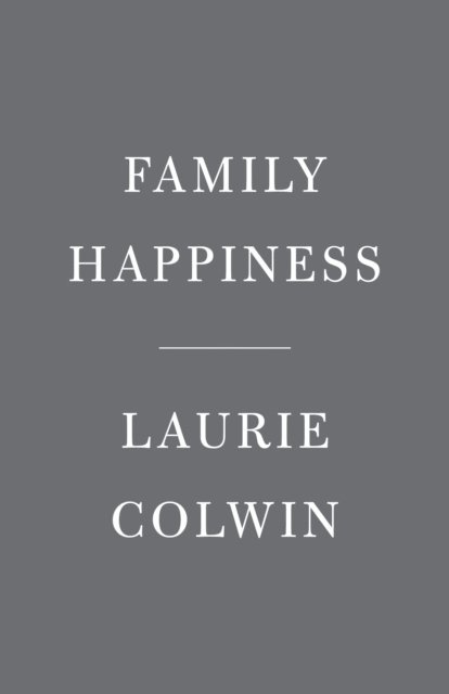 Laurie Colwin - Family Happiness, E-bok