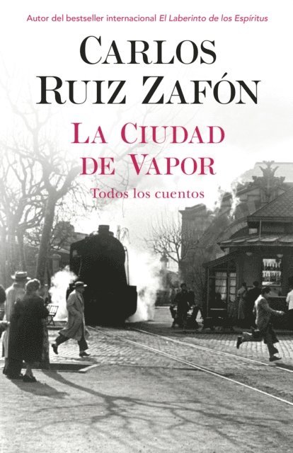 Carlos Ruiz, Carlos Ruiz Zafon - La ciudad de vapor, E-bok