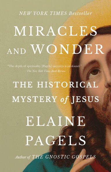Elaine Pagels - Miracles and Wonder, Häftad