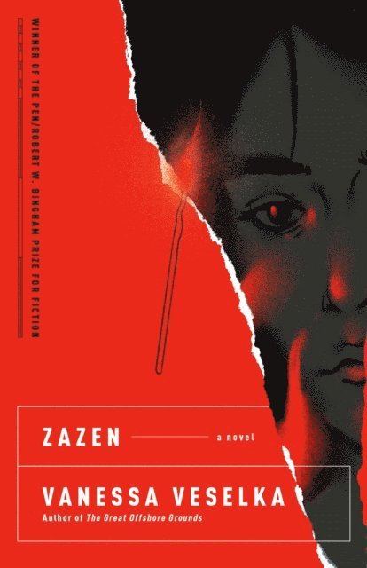 Vanessa Veselka - Zazen, E-bok