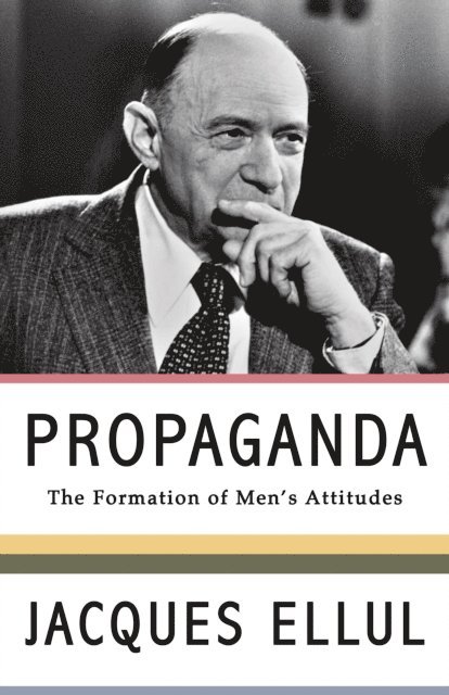 Jacques Ellul - Propaganda, E-bok