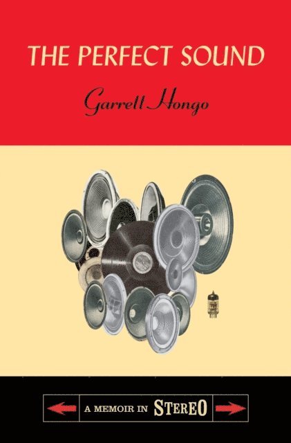 Garrett Hongo - Perfect Sound, E-bok