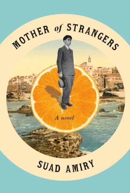 Suad Amiry - Mother of Strangers, E-bok