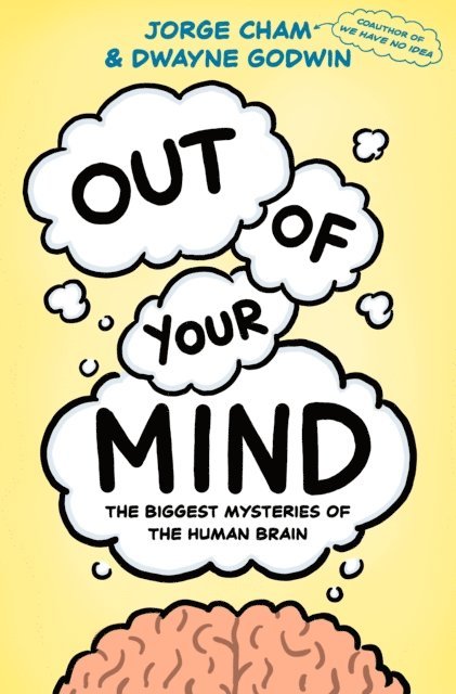 Dwayne Godwin, Jorge Cham - Out of Your Mind, E-bok