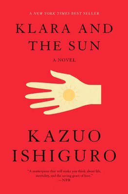 Kazuo Ishiguro - Klara and the Sun: A GMA Book Club Pick, Inbunden