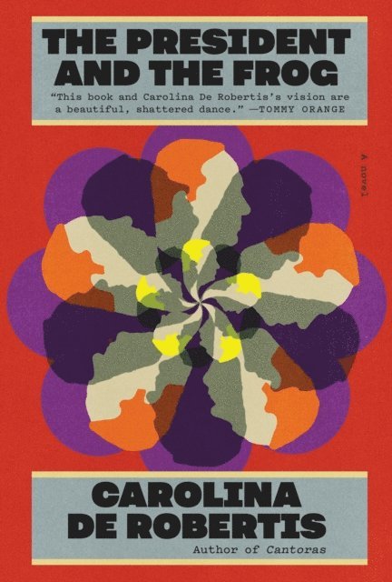 Carolina De Robertis - President and the Frog, E-bok