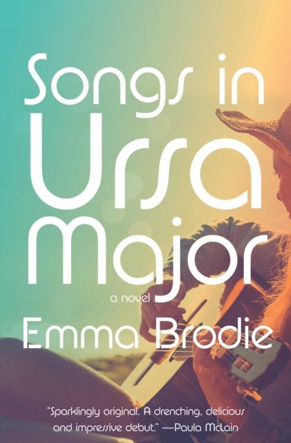 Emma Brodie - Songs in Ursa Major, E-bok