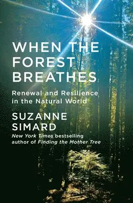 When the Forest Breathes