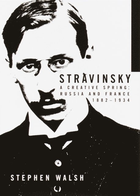 Stephen Walsh - Stravinsky, E-bok